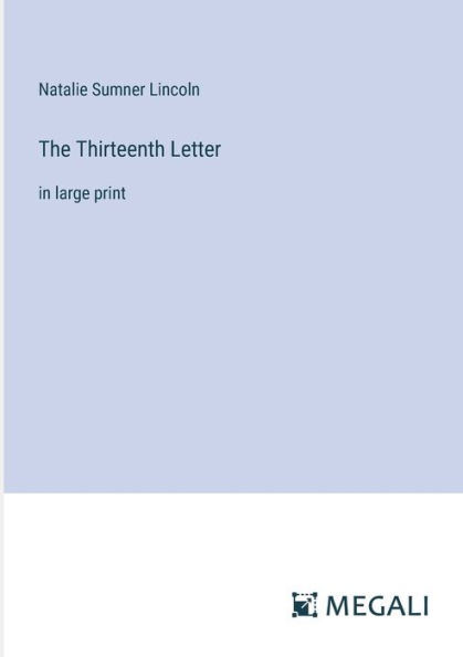 The Thirteenth Letter: large print