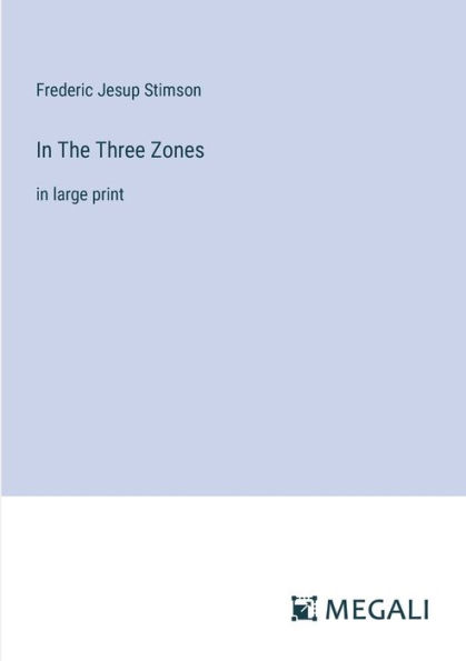 The Three Zones: large print