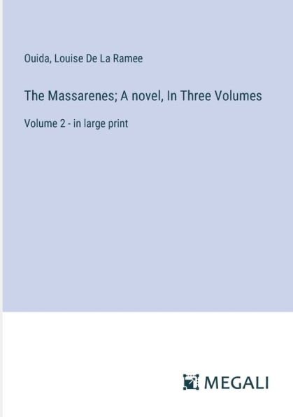 The Massarenes; A novel, Three Volumes: Volume