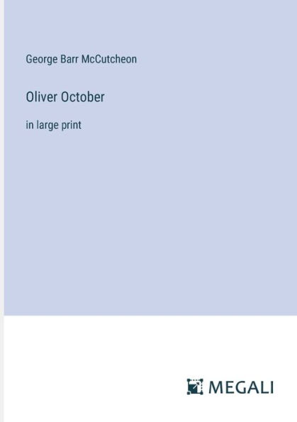 Oliver October: large print