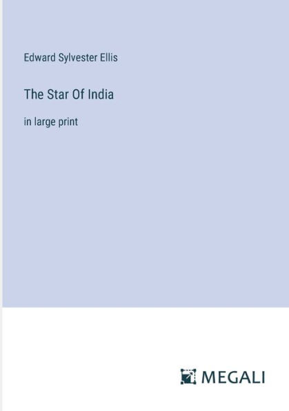 The Star Of India: large print