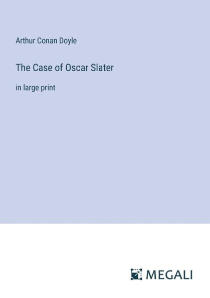 The Case of Oscar Slater: in large print