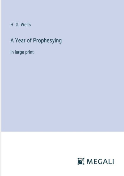 A Year of Prophesying: large print