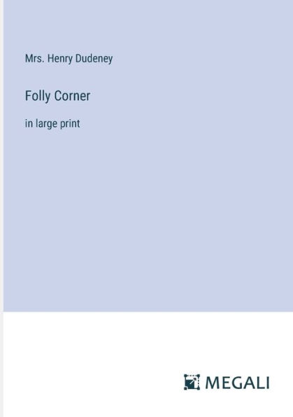 Folly Corner: large print