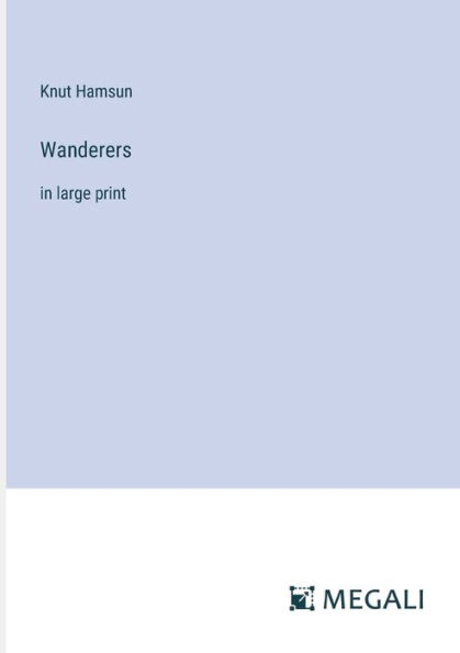 Wanderers: large print