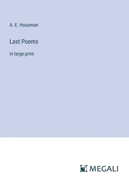 Last Poems: large print