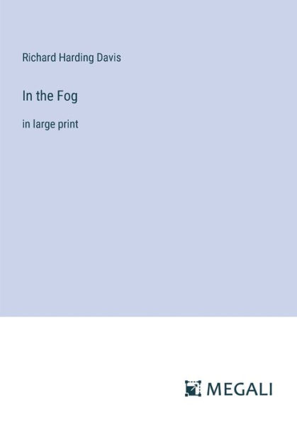 the Fog: large print