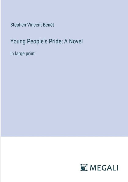 Young People's Pride; A Novel: large print