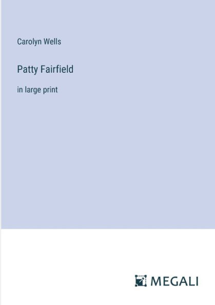 Patty Fairfield: large print