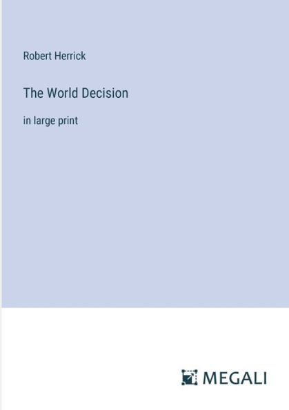 The World Decision: in large print