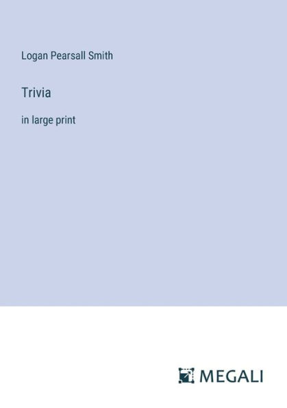 Trivia: in large print