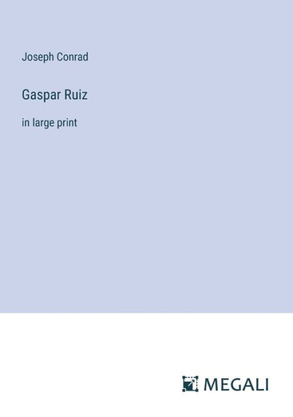 Gaspar Ruiz: large print