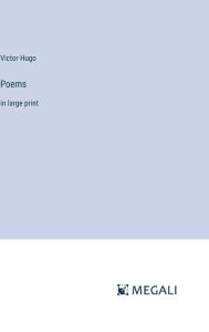 Title: Poems: in large print, Author: Victor Hugo