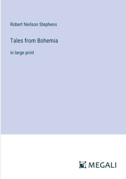 Tales from Bohemia: large print