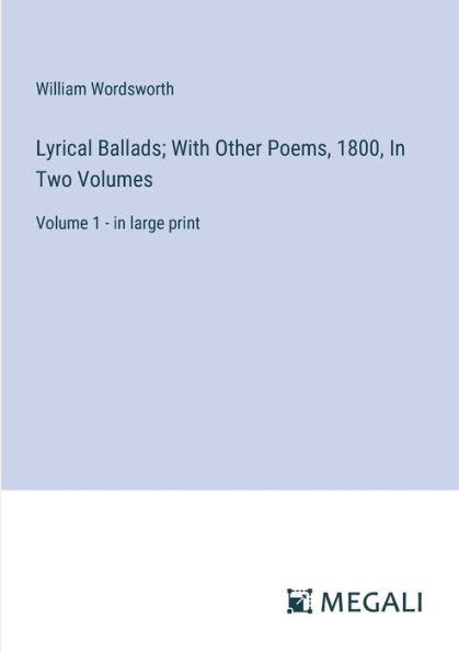 Lyrical Ballads; With Other Poems, 1800, Two Volumes: Volume