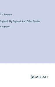 Title: England, My England; And Other Stories: in large print, Author: D. H. Lawrence