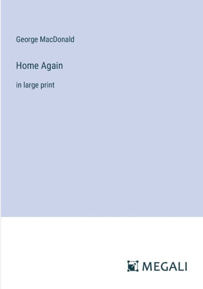 Home Again: large print