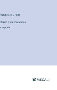 Title: Stories from Thucydides: in large print, Author: Thucydides