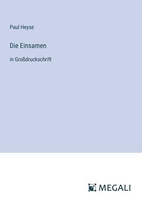 Die Einsamen: Groï¿½druckschrift