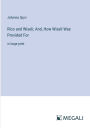 Rico and Wiseli; And, How Wiseli Was Provided For: in large print
