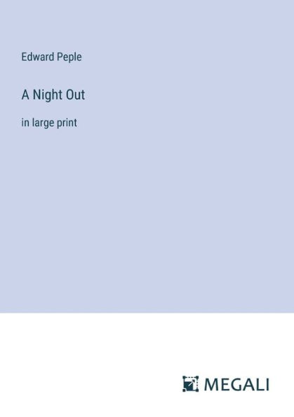 A Night Out: in large print