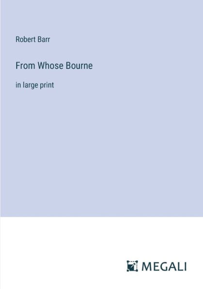 From Whose Bourne: large print