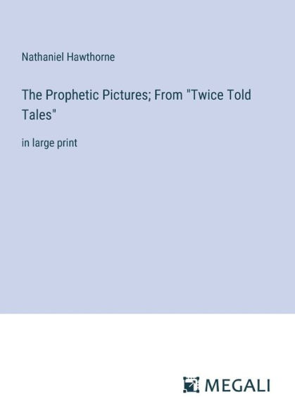 The Prophetic Pictures; From 