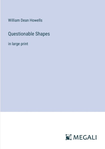 Questionable Shapes: large print
