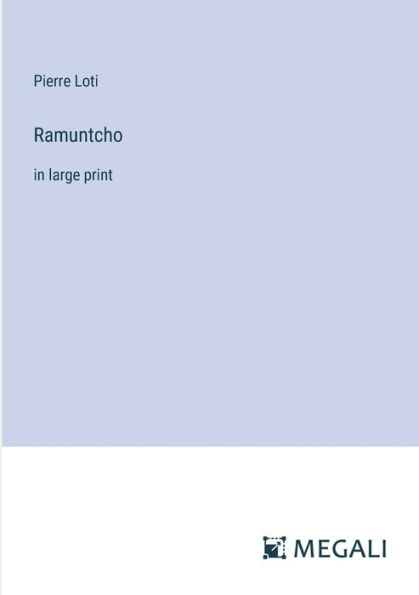 Ramuntcho: large print