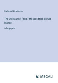 Title: The Old Manse; From 