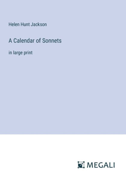 A Calendar of Sonnets: in large print