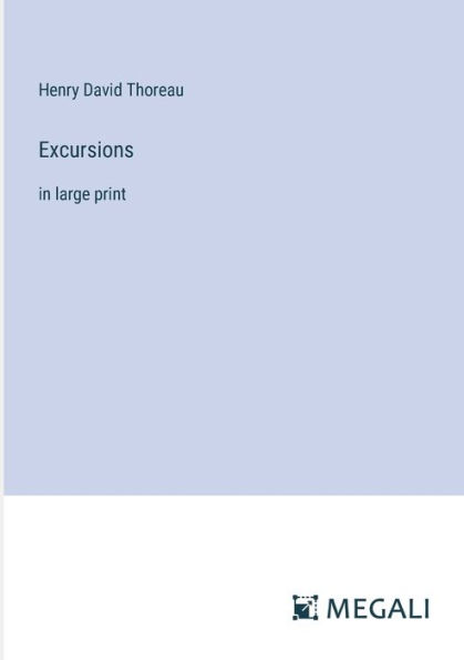 Excursions: large print