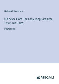 Title: Old News; From 