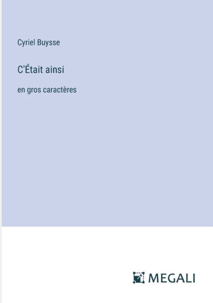 C'ï¿½tait ainsi: en gros caractï¿½res