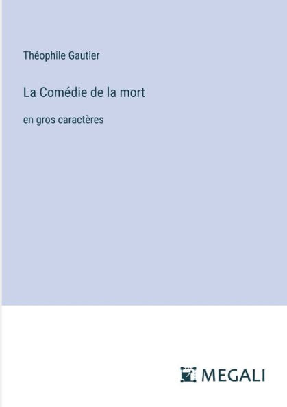 la Comï¿½die de mort: en gros caractï¿½res
