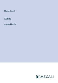 Title: Agnes: suuraakkosin, Author: Minna Canth