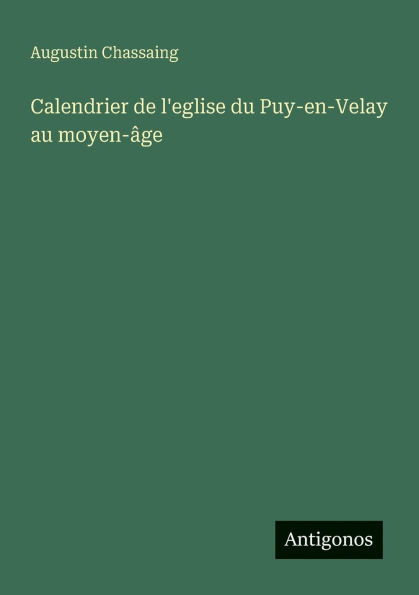 Calendrier de l'eglise du Puy-en-Velay au moyen-ï¿½ge