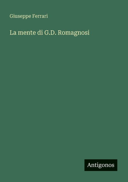 La mente di G.D. Romagnosi