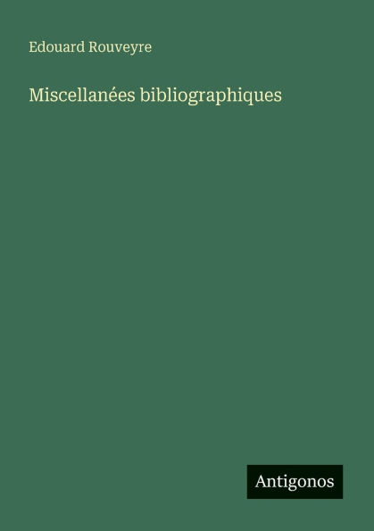 MiscellanÃ¯Â¿Â½es bibliographiques