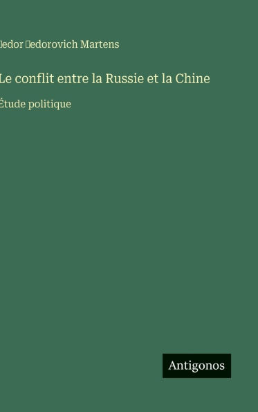 Le conflit entre la Russie et la Chine: ï¿½tude politique