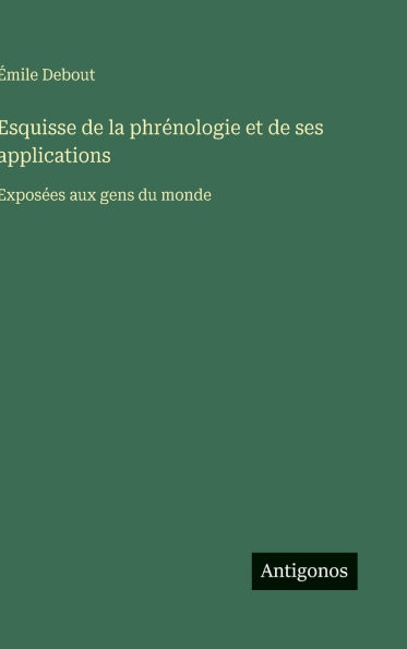 Esquisse de la phrÃ¯Â¿Â½nologie et de ses applications: ExposÃ¯Â¿Â½es aux gens du monde