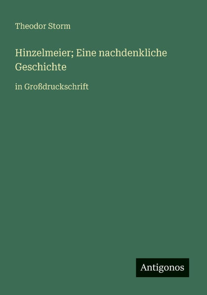 Hinzelmeier; Eine nachdenkliche Geschichte: GroÃ¯Â¿Â½druckschrift