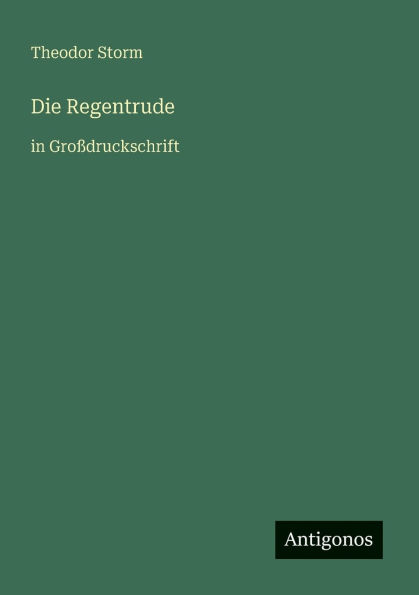 Die Regentrude: Gro�druckschrift