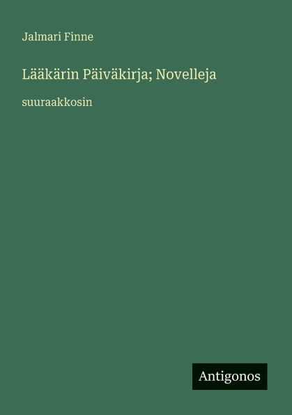 LÃ¯Â¿Â½Ã¯Â¿Â½kÃ¯Â¿Â½rin PÃ¯Â¿Â½ivÃ¯Â¿Â½kirja; Novelleja: suuraakkosin