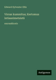 Title: Virran kummitus; Kertomus intiaanimetsistÃ¯Â¿Â½: suuraakkosin, Author: Edward Sylvester Ellis