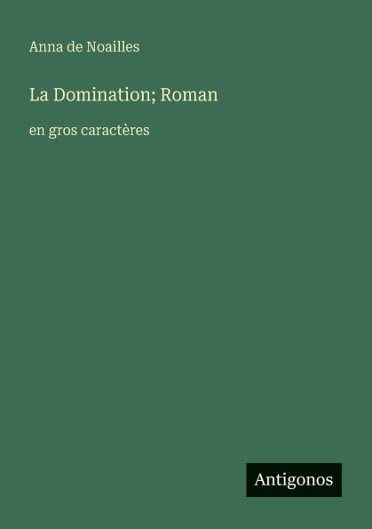 La Domination; Roman: en gros caractÃ¯Â¿Â½res