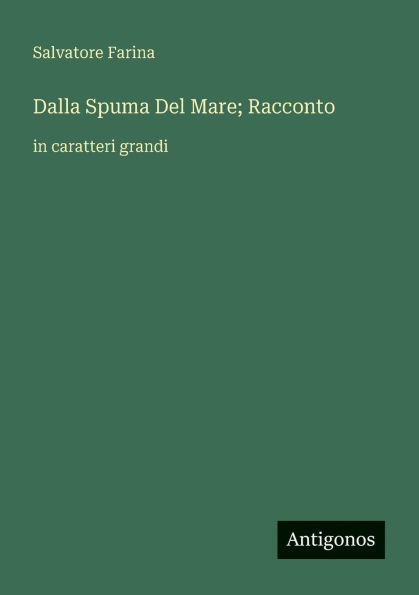 Dalla Spuma Del Mare; Racconto: caratteri grandi