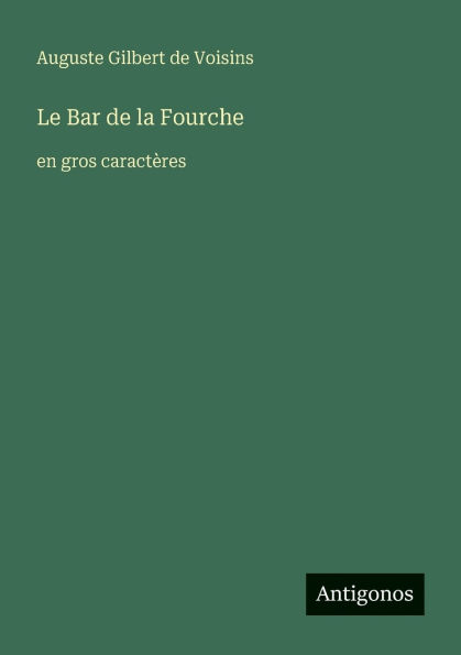 Le Bar de la Fourche: en gros caractÃ¯Â¿Â½res