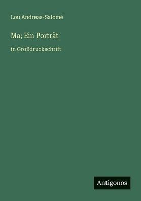 Ma; Ein PortrÃ¯Â¿Â½t: in GroÃ¯Â¿Â½druckschrift