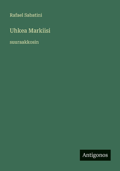 Uhkea Markiisi: suuraakkosin